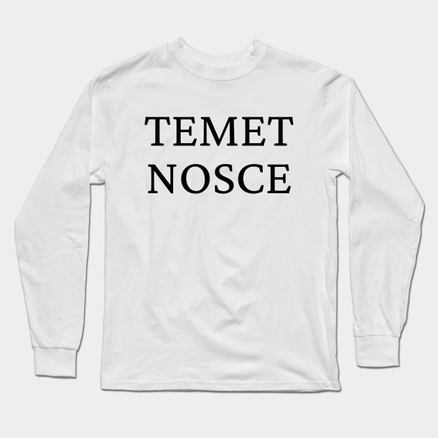 Temet nosce Long Sleeve T-Shirt by Word and Saying